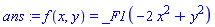 ans := f(x, y) = _F1(-2*x^2+y^2)