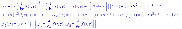 ans := `&where`(x*(diff(f(x, y), y))^2-(diff(f(x, y), x))-f(x, y) = 0, [{{f(_s) = (-_C4^2*_s-exp(-_s)*_C2+_C1)*exp(2*_s), x(_s) = -_s+_C5, y(_s) = 2*(1+_C5-_s)*_C4*exp(_s)+_C3, _p[1](_s) = (-_C4^2*exp(_s)+_C2)*exp(_s), _p[2](_s) = _C4*exp(_s)}}, {_p[1] = diff(f(x, y), x), _p[2] = diff(f(x, y), y)}])