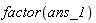 factor(ans_1)