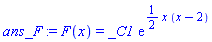 ans_F := F(x) = _C1*exp((1/2)*x*(x-2))