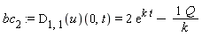 bc[2] := (D[1, 1](u))(0, t) = 2*exp(k*t)-Q/k