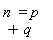 n = p+q
