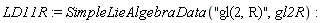 LD11R := SimpleLieAlgebraData("gl(2, R)", gl2R)