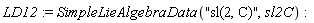 LD12 := SimpleLieAlgebraData("sl(2, C)", sl2C)