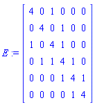 E := Matrix(6, 6, {(1, 1) = 4, (1, 2) = 0, (1, 3) = 1, (1, 4) = 0, (1, 5) = 0, (1, 6) = 0, (2, 1) = 0, (2, 2) = 4, (2, 3) = 0, (2, 4) = 1, (2, 5) = 0, (2, 6) = 0, (3, 1) = 1, (3, 2) = 0, (3, 3) = 4, (3, 4) = 1, (3, 5) = 0, (3, 6) = 0, (4, 1) = 0, (4, 2) = 1, (4, 3) = 1, (4, 4) = 4, (4, 5) = 1, (4, 6) = 0, (5, 1) = 0, (5, 2) = 0, (5, 3) = 0, (5, 4) = 1, (5, 5) = 4, (5, 6) = 1, (6, 1) = 0, (6, 2) = 0, (6, 3) = 0, (6, 4) = 0, (6, 5) = 1, (6, 6) = 4})
