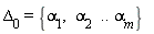 Delta[0] = {alpha[1], alpha[2] .. alpha[m]}