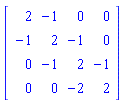 Matrix([[2, -1, 0, 0], [-1, 2, -1, 0], [0, -1, 2, -1], [0, 0, -2, 2]])