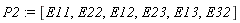 P2 := [E11, E22, E12, E23, E13, E32]