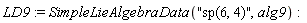 LD9 := SimpleLieAlgebraData("sp(6, 4)", alg9)