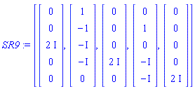 SR9 := [Vector(5, {(1) = 0, (2) = 0, (3) = 2*I, (4) = 0, (5) = 0}), Vector(5, {(1) = 1, (2) = -1, (3) = -I, (4) = -I, (5) = 0}), Vector(5, {(1) = 0, (2) = 0, (3) = 0, (4) = 2*I, (5) = 0}), Vector(5, {(1) = 0, (2) = 1, (3) = 0, (4) = -I, (5) = -I}), Vector(5, {(1) = 0, (2) = 0, (3) = 0, (4) = 0, (5) = 2*I})]