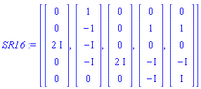 SR16 := [Vector(5, {(1) = 0, (2) = 0, (3) = 2*I, (4) = 0, (5) = 0}), Vector(5, {(1) = 1, (2) = -1, (3) = -I, (4) = -I, (5) = 0}), Vector(5, {(1) = 0, (2) = 0, (3) = 0, (4) = 2*I, (5) = 0}), Vector(5, {(1) = 0, (2) = 1, (3) = 0, (4) = -I, (5) = -I}), Vector(5, {(1) = 0, (2) = 1, (3) = 0, (4) = -I, (5) = I})]