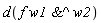 d(f*`&^`(w1, w2))
