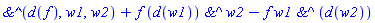 `&^`(d(f), w1, w2)+f*`&^`(d(w1), w2)-f*`&^`(w1, d(w2))