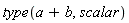 type(a+b, scalar)