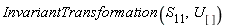 InvariantTransformation(S[11], U[])