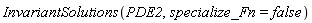 InvariantSolutions(PDE2, specialize_Fn = false)