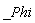 _Phi