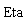 Eta