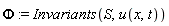 Phi := Invariants(S, u(x, t))