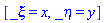 [_xi = x, _eta = y]