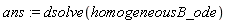 ans := dsolve(homogeneousB_ode)