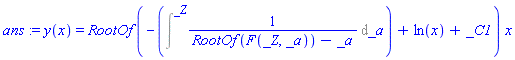 ans := y(x) = RootOf(-(Int(1/(RootOf(F(_Z, _a))-_a), _a = `` .. _Z))+ln(x)+_C1)*x
