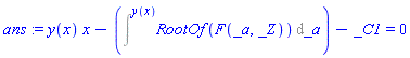 ans := y(x)*x-(Int(RootOf(F(_a, _Z)), _a = `` .. y(x)))-_C1 = 0