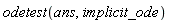 odetest(ans, implicit_ode)