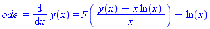 ode := diff(y(x), x) = F((y(x)-x*ln(x))/x)+ln(x)