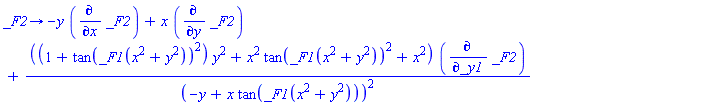 proc (_F2) options operator, arrow; -y*(diff(_F2, x))+x*(diff(_F2, y))+((1+tan(_F1(x^2+y^2))^2)*y^2+x^2*tan(_F1(x^2+y^2))^2+x^2)*(diff(_F2, _y1))/(-y+x*tan(_F1(x^2+y^2)))^2 end proc