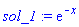 sol_1 := exp(-x)