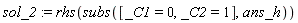 sol_2 := rhs(subs([_C1 = 0, _C2 = 1], ans_h))