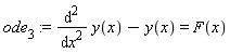 ode[3] := diff(y(x), x, x)-y(x) = F(x)