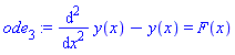 ode[3] := diff(y(x), `$`(x, 2))-y(x) = F(x)