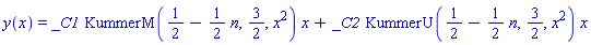 y(x) = _C1*KummerM(1/2-(1/2)*n, 3/2, x^2)*x+_C2*KummerU(1/2-(1/2)*n, 3/2, x^2)*x