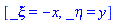 [_xi = -x, _eta = y]