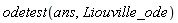 odetest(ans, Liouville_ode)
