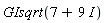 GIsqrt(7+9*I)