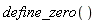 define_zero()