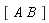 [A*B]