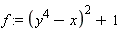 f := (y^4-x)^2+1