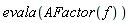 evala(AFactor(f))