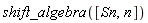 shift_algebra([Sn, n])