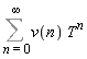 Sum(v(n)*T^n, n = 0 .. infinity)