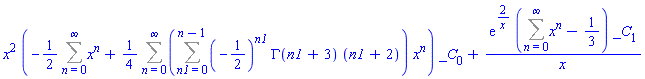x^2*(-(1/2)*(Sum(x^n, n = 0 .. infinity))+(1/4)*(Sum((Sum((-1/2)^n1*GAMMA(n1+3)*(n1+2), n1 = 0 .. n-1))*x^n, n = 0 .. infinity)))*_C[0]+exp(2/x)*(Sum(x^n, n = 0 .. infinity)-1/3)*_C[1]/x