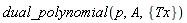 dual_polynomial(p, A, {Tx})