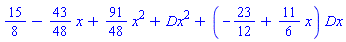 15/8-(43/48)*x+(91/48)*x^2+Dx^2+(-23/12+(11/6)*x)*Dx