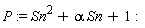 P := Sn^2+alpha*Sn+1