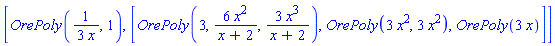 [OrePoly((1/3)/x, 1), [OrePoly(3, 6*x^2/(x+2), 3*x^3/(x+2)), OrePoly(3*x^2, 3*x^2), OrePoly(3*x)]]