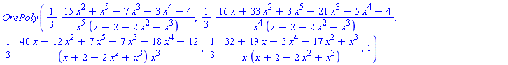 OrePoly((1/3)*(15*x^2+x^5-7*x^3-3*x^4-4)/(x^5*(x+2-2*x^2+x^3)), (1/3)*(16*x+33*x^2+3*x^5-21*x^3-5*x^4+4)/(x^4*(x+2-2*x^2+x^3)), (1/3)*(40*x+12*x^2+7*x^5+7*x^3-18*x^4+12)/((x+2-2*x^2+x^3)*x^3), (1/3)*(32+19*x+3*x^4-17*x^2+x^3)/(x*(x+2-2*x^2+x^3)), 1)